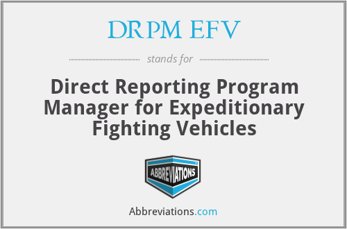 DRPM EFV - Direct Reporting Program Manager for Expeditionary Fighting Vehicles